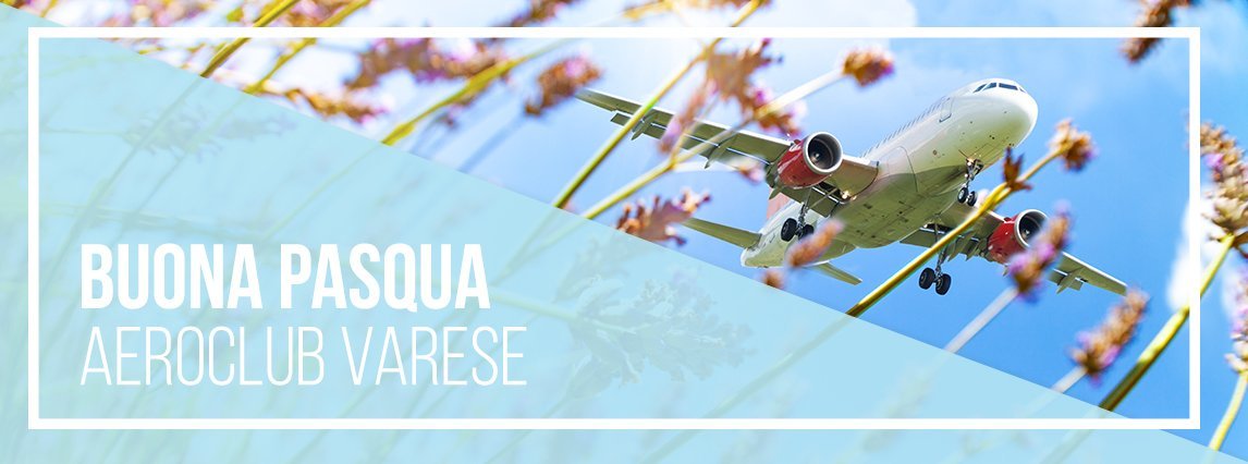Chiusura e auguri Aeroclub Varese per Pasqua